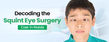 Squint Eye Surgery Cost In Noida