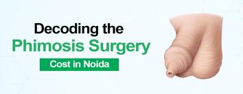 Phimosis Surgery Cost in Noida