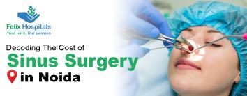 Cost of Sinus Surgery in Noida