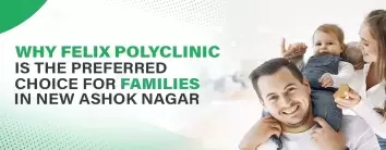 why-felix-polyclinic