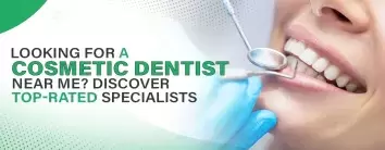 Looking for a Cosmetic Dentist Near Me? Discover Top-Rated Specialists