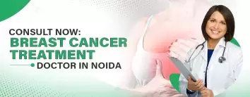  Breast cancer treatment Noida