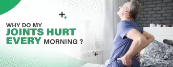 Why Do My Joints Hurt Every Morning? 