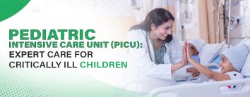 Pediatric Intensive Care Unit (PICU)