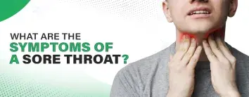 Symptoms of a Sore Throat