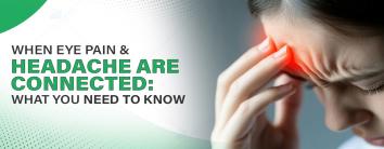 Eye Pain and Headache