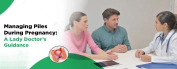 Managing Piles During Pregnancy