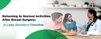 Returning to Normal Activities After Breast Surgery: A Lady Doctor’s Timeline
