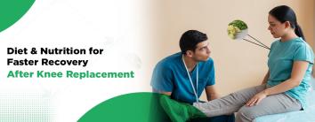 Diet and Nutrition for Faster Recovery After Knee Replacement