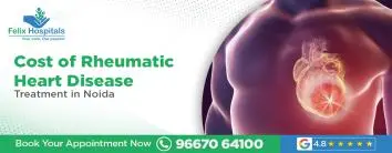 Cost of Rheumatic Heart Disease Treatment in Noida