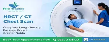 HRCT / CT Chest Scan Price in Greater Noida: Complete Lung Checkup @ ₹2,499*