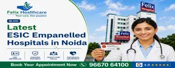 Latest ESIC Empanelled Hospitals in Noida 2026